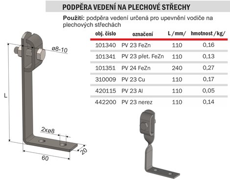 PV 23 Podpěra vedení na plechové střechy L=110mm 2
