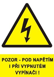 Tabulka 0122A A5 Pozor - pod napětím i při vypnutém vypínači !