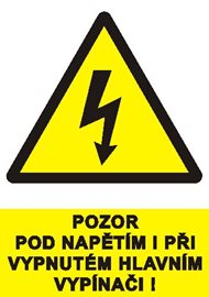 Samolepka 0122E A7 Pozor pod napětím i při vypnutém hlavním vypínači !