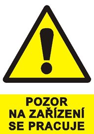 Tabulka 1931 A4 Pozor na zařízení se pracuje