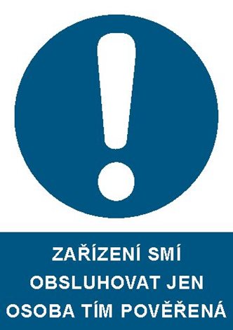 Samolepka 3907A A5 Zařízení smí obsluhovat jen osoba tím pověřená