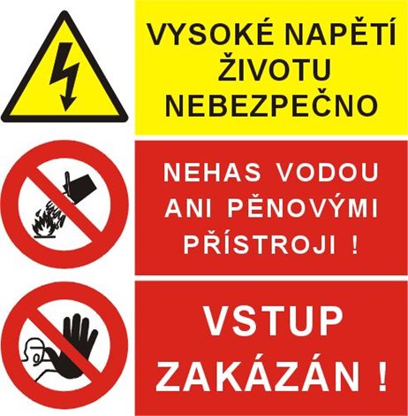 Tabulka 9001 30x30cm Vysoké napětí životu nebezpečno Nehas vodou ani pěnovými přístroji! Vstup zakáz