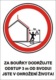Tabulka ZTC020 A7 Za bouřky dodržujte odstup 3 m od svodu! Jste v ohrožení života!