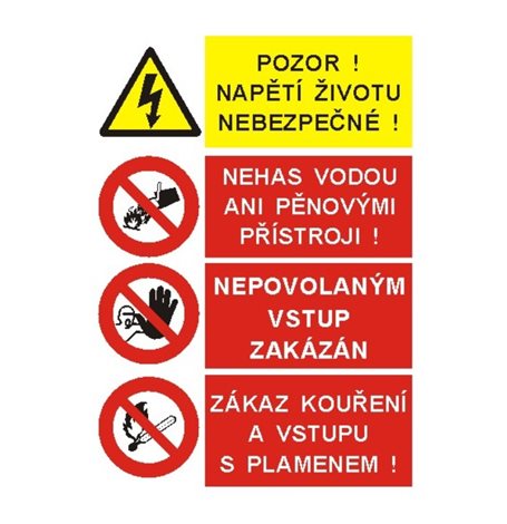 Samolepka STP A4 Pozor napětí životu nebezpečné!/Nehas vodou ani pěnovými přístroji/Nepovolaným vstu